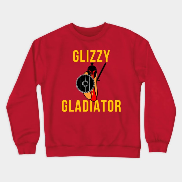 Glizzy Gladiator Crewneck Sweatshirt by Tulsa Free Company